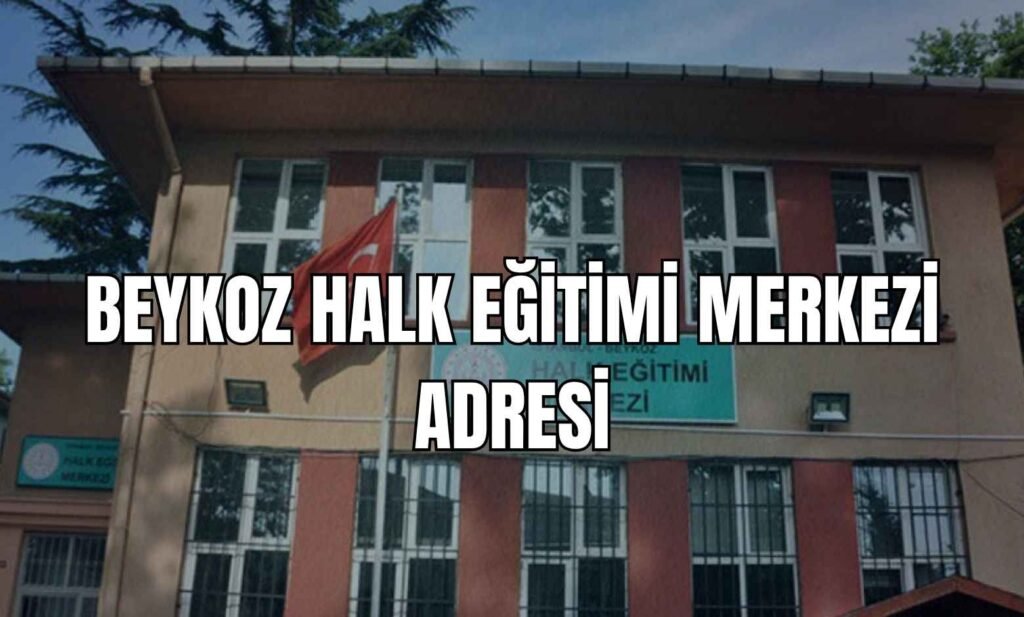 BEYKOZ HALK EĞİTİMİ MERKEZİ ADRESİ