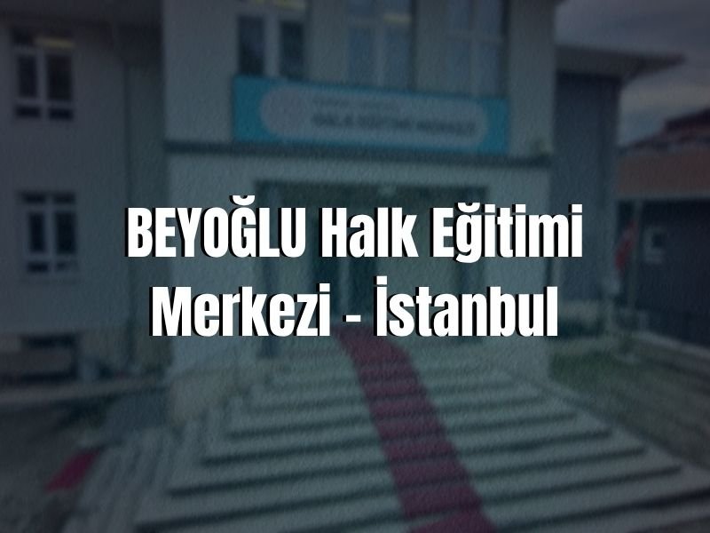 BEYOĞLU HALK EĞİTİMİ MERKEZİ ADRESİ