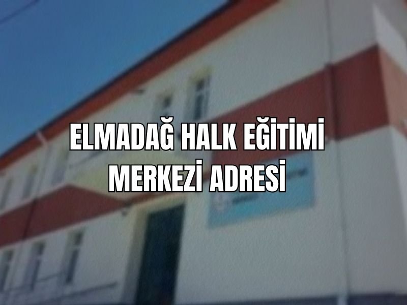 ELMADAĞ HALK EĞİTİMİ MERKEZİ ADRESİ
