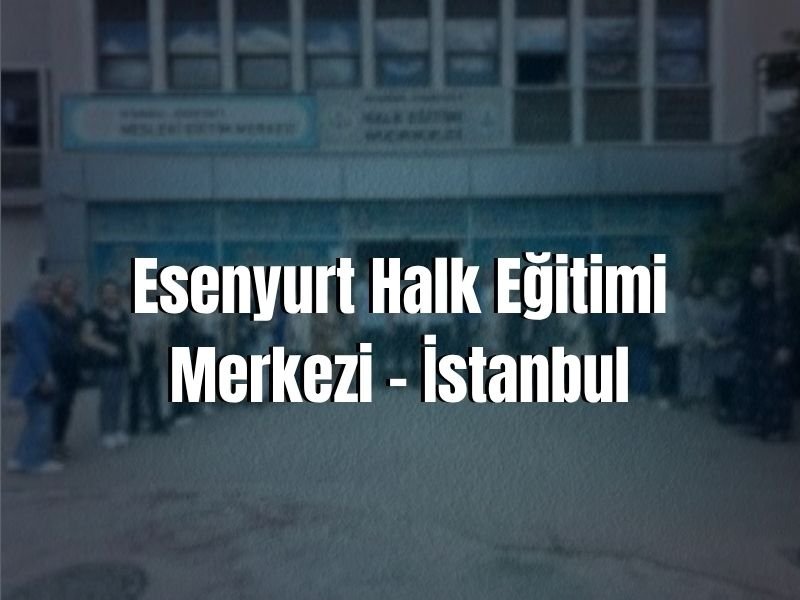 ESENYURT HALK EĞİTİMİ MERKEZİ ADRESİ