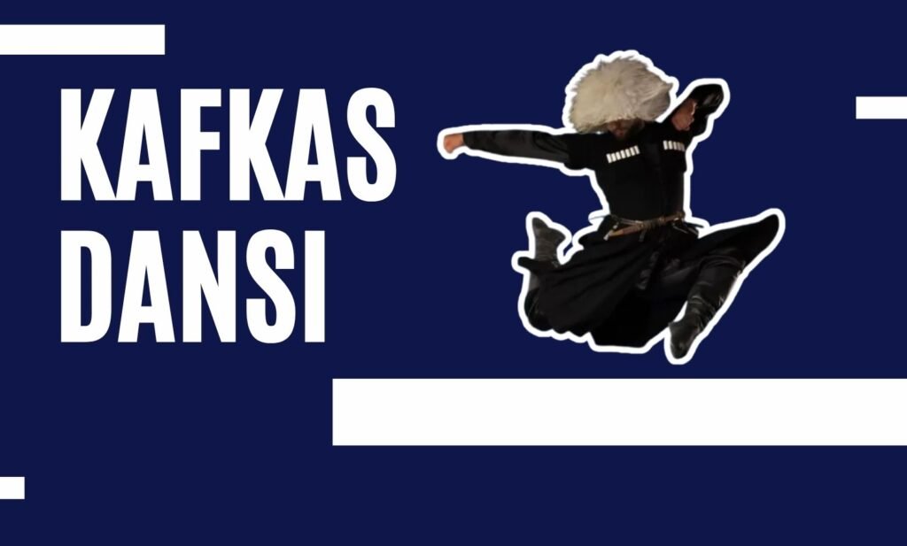 Kafkas Dansı: Dağların Rüzgârıyla Yükselen Bir Kültürel Miras
