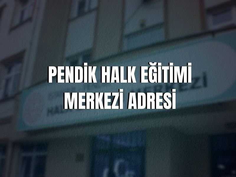 PENDİK HALK EĞİTİMİ MERKEZİ ADRESİ