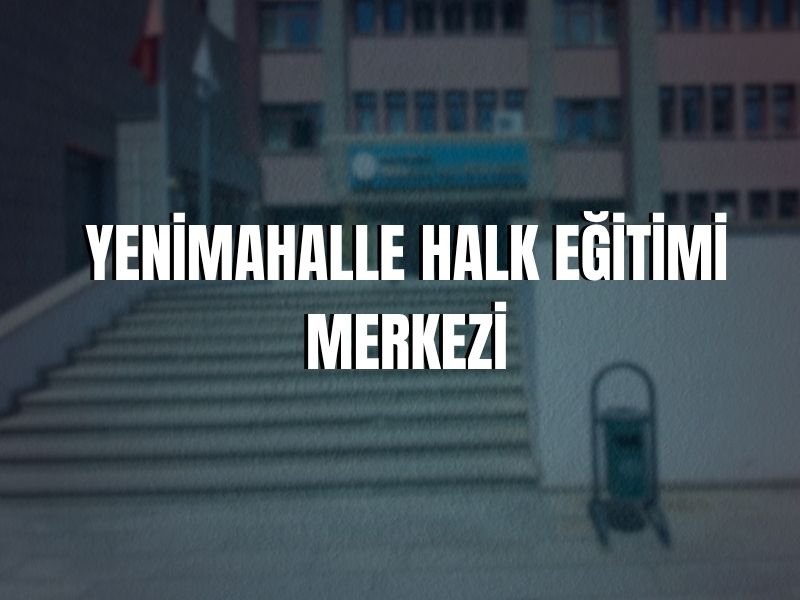 YENİMAHALLE HALK EĞİTİMİ MERKEZİ ADRESİ